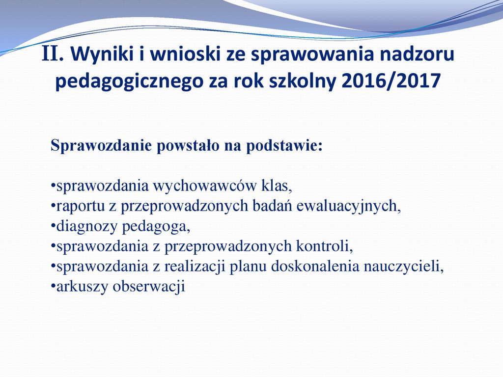 Sprawozdanie Dyrektora Szkoły Podstawowej im. prof - ppt pobierz Sprawozdanie Z Nadzoru Pedagogicznego W Przedszkolu 2017