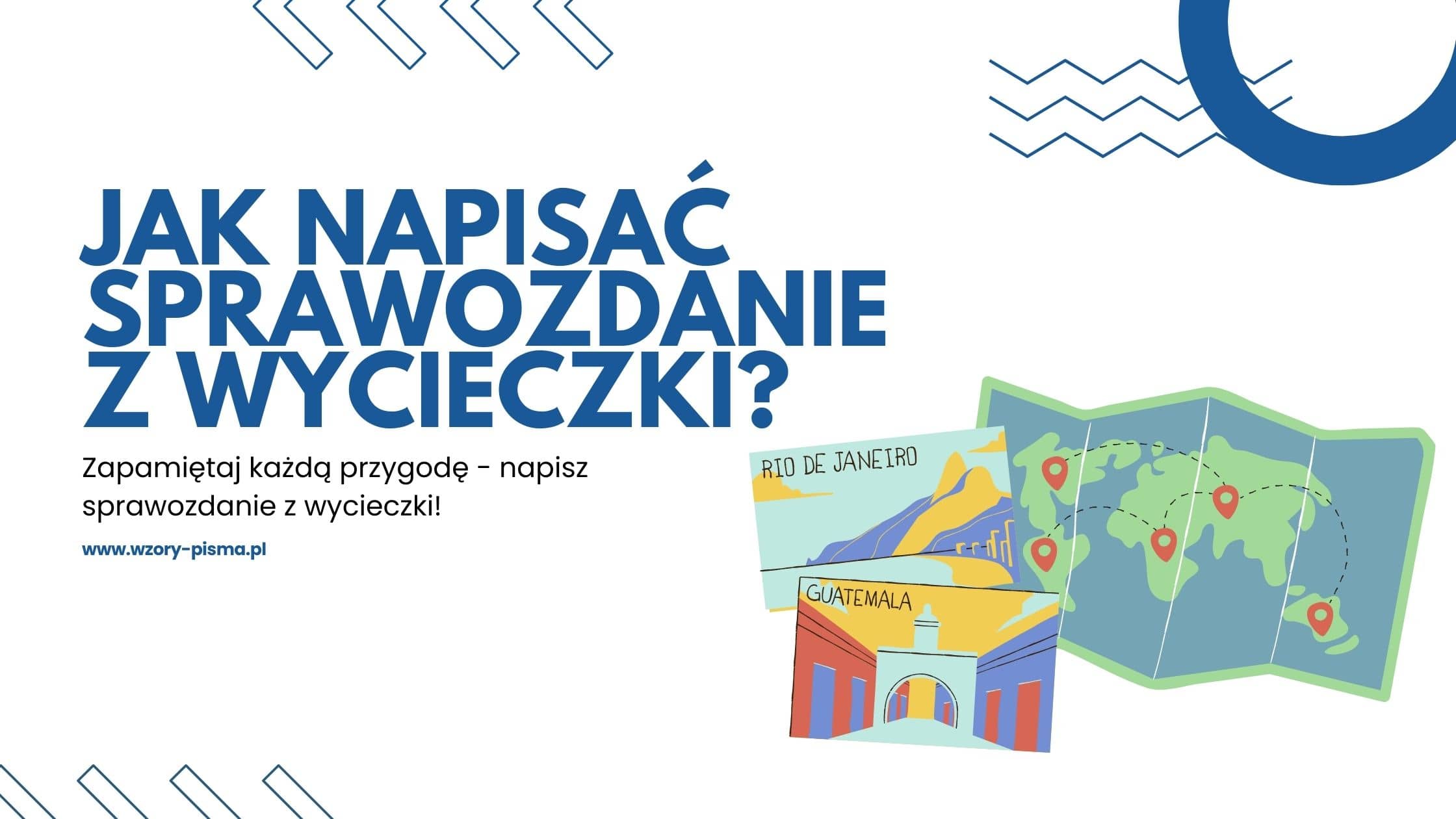 Sprawozdanie z wycieczki - Przyk艂ad i wz贸r - Wzory-Pisma.pl Napisz Sprawozdanie Z Wycieczki Do Kina
