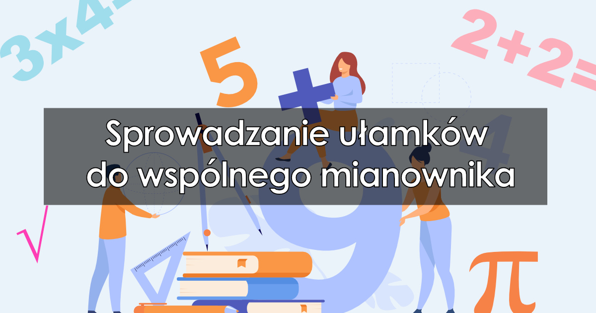 Sprowadzanie Do Wsplnego Mianownika Ulamkw