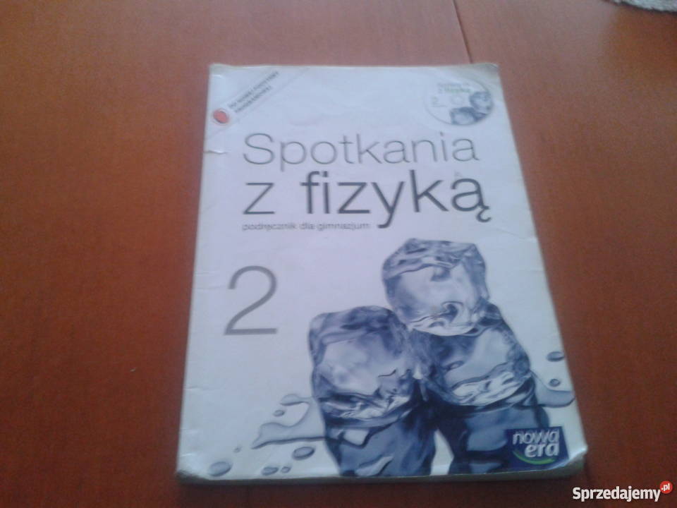 Sprzedam podręcznik do fizyki: Spotkania z fizyką podręcznik dla Nowa Era Spotkania Z Fizyką Klasa 7