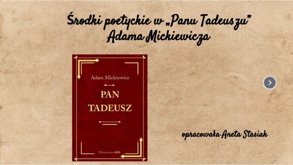 Środki poetyckie w „Panu Tadeuszu” Adama MickiewiczUntitled genially środki Stylistyczne W Panu Tadeuszu