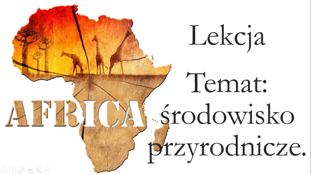 Środowisko przyrodnicze Afryki - klasa 8 - prezentacja • Złoty nauczyciel Afryka Klasa 8