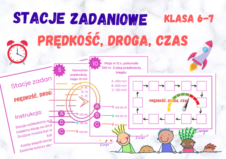 Stacje zadaniowe – PRĘDKOŚĆ, DROGA, CZAS klasa 6-7 • Złoty nauczyciel Prędkość Droga Czas Karta Pracy Klasa 6