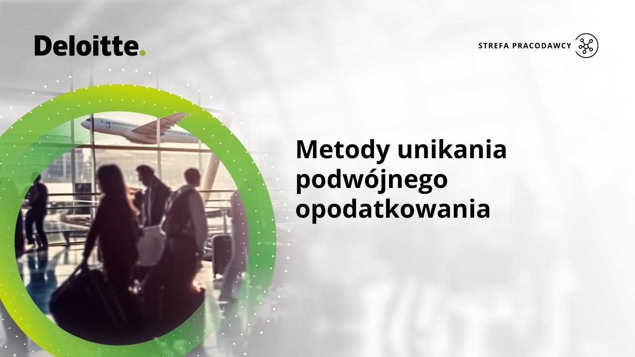 Strefa Pracodawcy: Metody unikania podwójnego opodatkowania - YouTube Metody Unikania Podwójnego Opodatkowania Wykaz