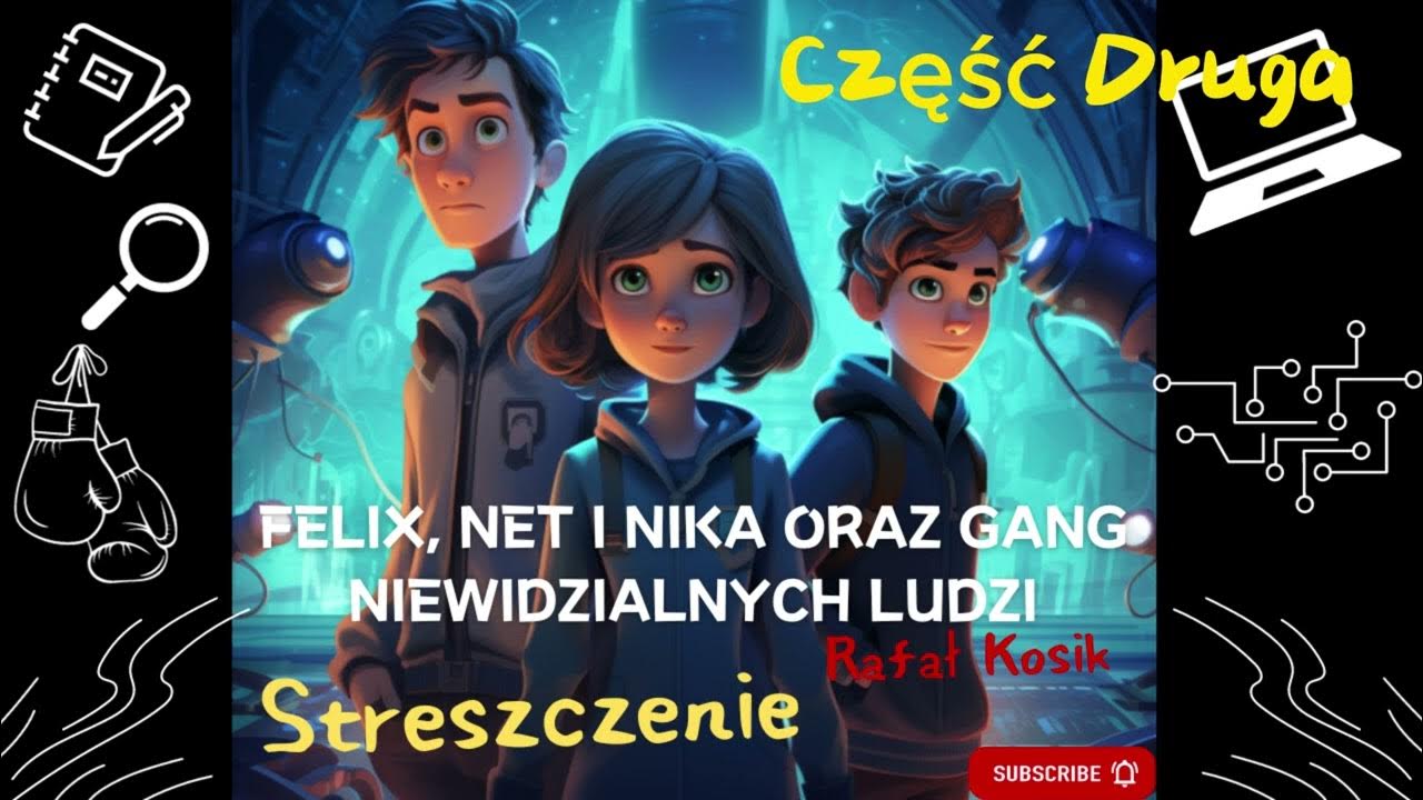 Streszczenie: Felix, Net i Nika oraz Gang Niewidzialnych Ludzi - Rafał Felix Net I Nika Oraz Gang Niewidzialnych Ludzi Film Youtube