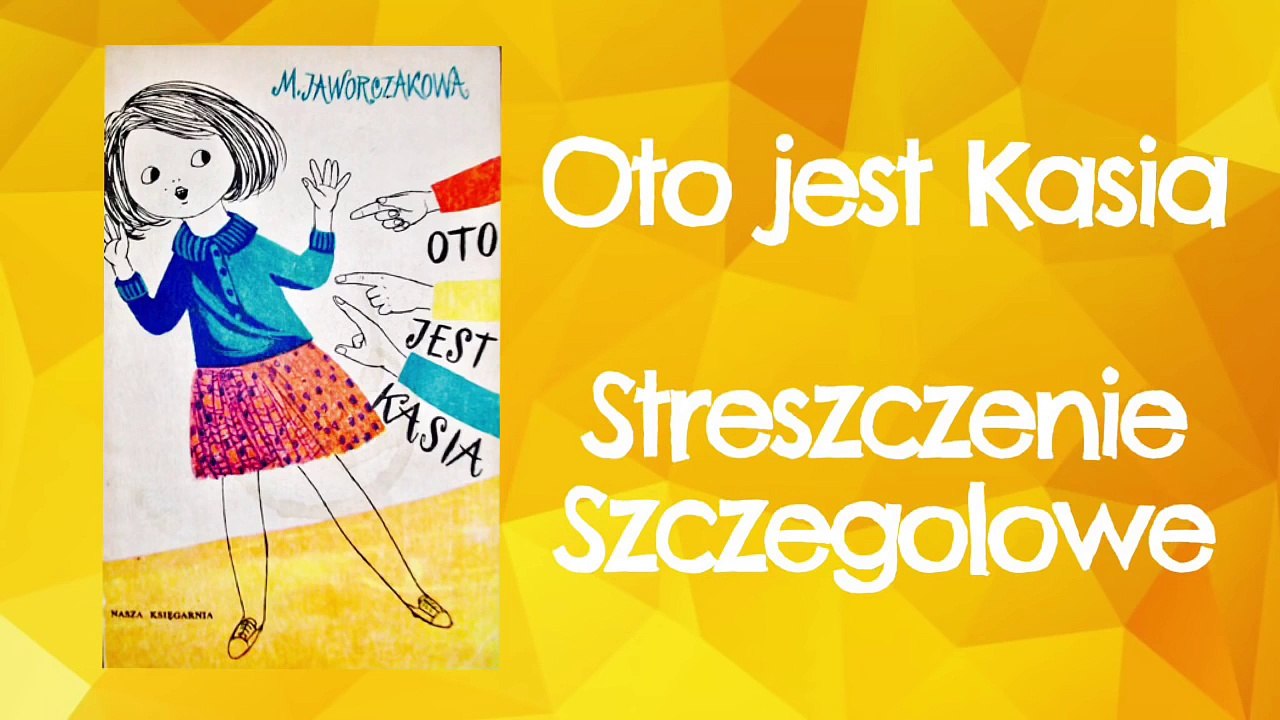 STRESZCZENIE OTO JEST KASIA długie rozdział po rozdziale zamiast Film Oto Jest Kasia Po Polsku