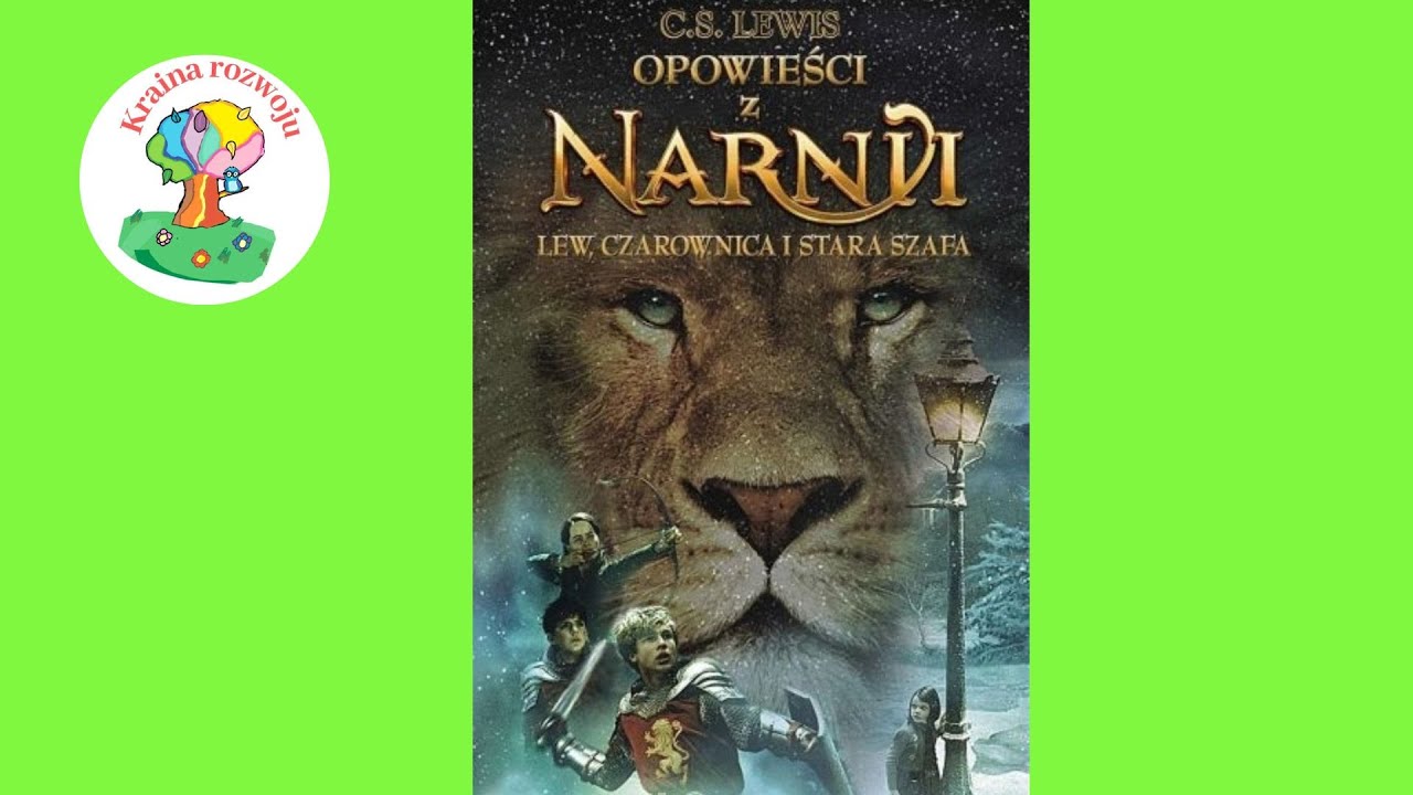 Streszczenie szczegółowe lektury "Opowieści z Narnii, Lew, Czarownica i Streszczenie Opowieść Z Narnii Lew Czarownica I Stara Szafa