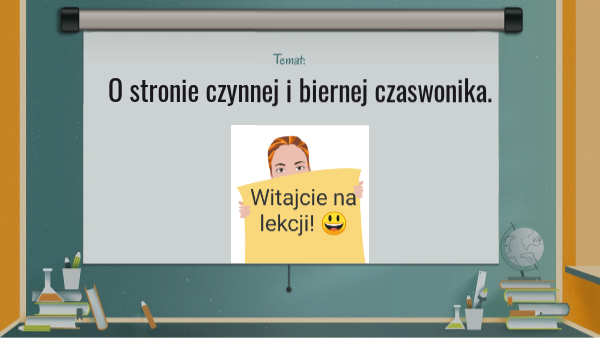 Strona bierna i czynna Strona Czynna Bierna I Zwrotna