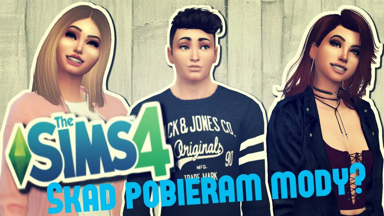 STRONKI Z MODAMI DO THE SIMS 4 | Skąd pobieram mody? - YouTube Skad Pobierac Mody Do The Sims 4