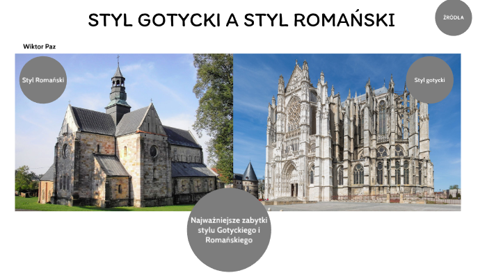 Czym Charakteryzuje Się Styl Gotycki I Romański