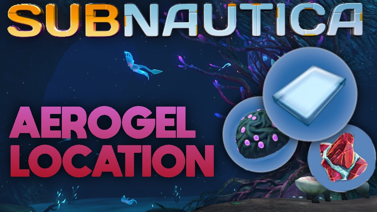 Where To Get Aerogel In Subnautica