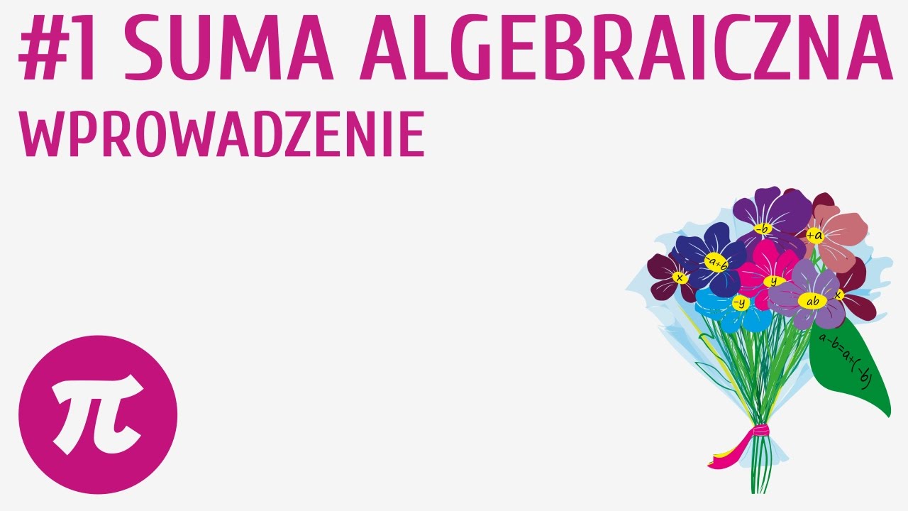 Suma algebraiczna - wprowadzenie #1 [ Sumy algebraiczne ] - YouTube Suma Algebraiczna I Jej Wyrazy