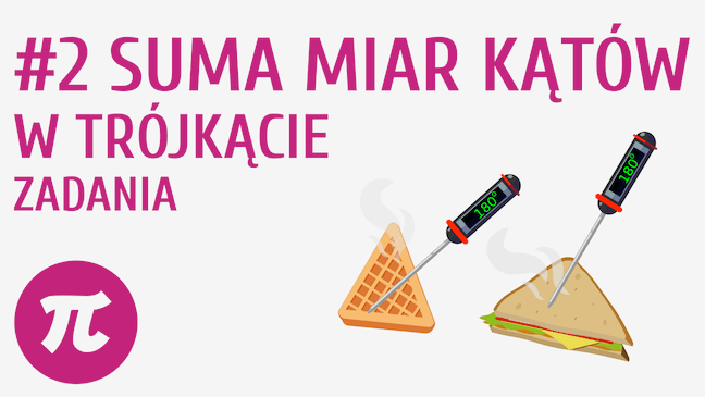 Uzupełnij A Suma Miar Kątów W Trójkącie Wynosi
