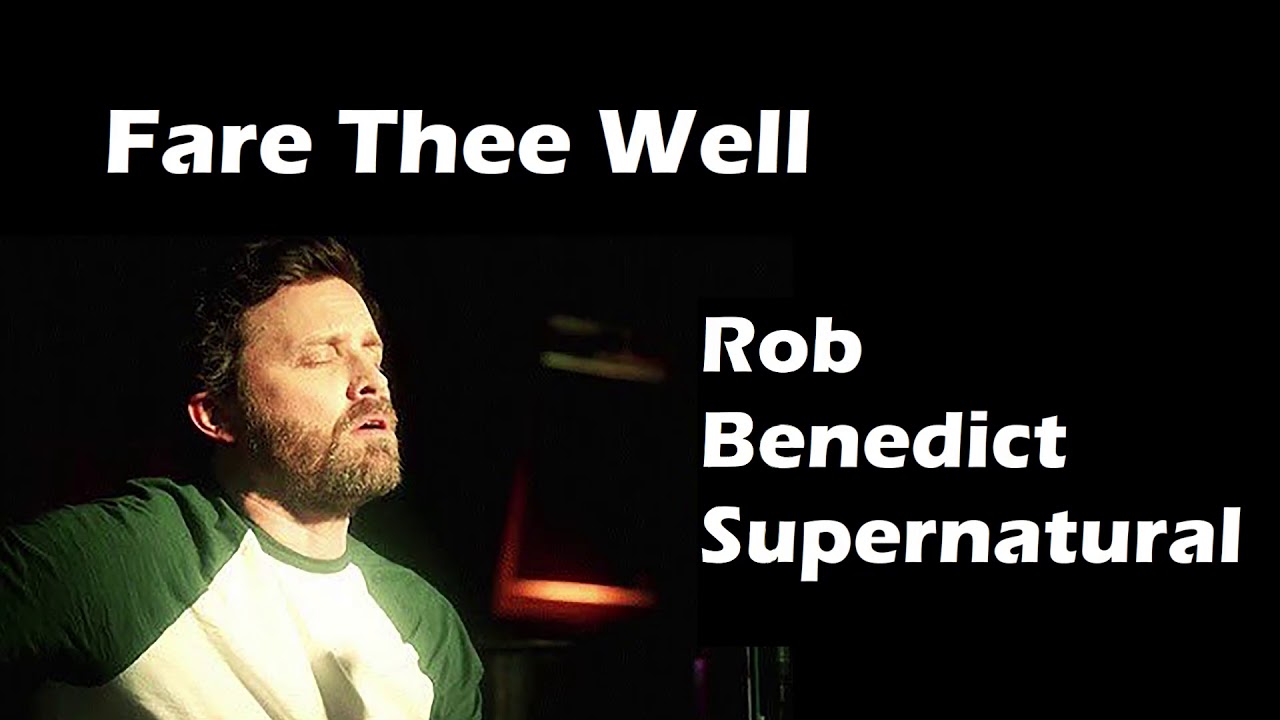 Supernatural - Fare Thee Well (Dink’s Song) - Rob Benedict (Remastered Fare Thee Well Lyrics Supernatural