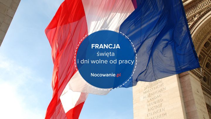 Święta i dni wolne od pracy we Francji Dni Wolne Od Pracy 2020 Francja