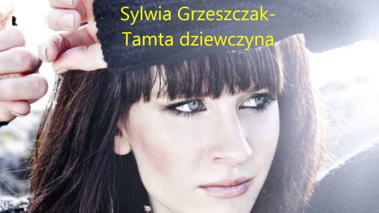 Sylwia Grzeszczak - Tamta dziewczyna Tekst piosenki (lyrics) - YouTube Sylwia Grzeszczak Tekst Piosenki Tamta Dziewczyna