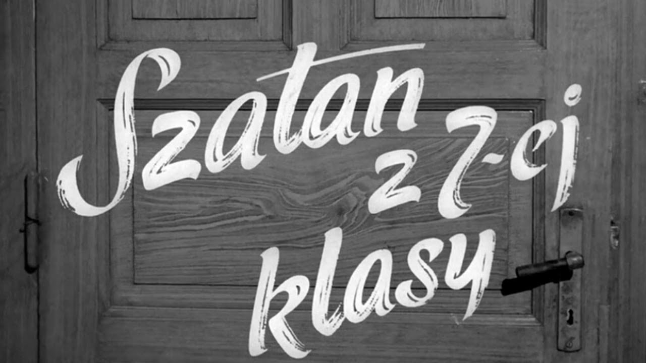 Szatan Z Siódmej Klasy Cały Film Youtube