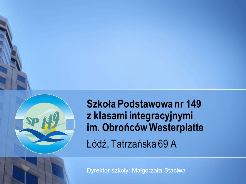 Szkoła Podstawowa nr 149 z klasami integracyjnymi im - ppt pobierz Szkoła Podstawowa Nr 149 Z Klasami Integracyjnymi Im Obrońców Westerplatte