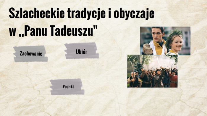 Tradycje Szlacheckie W Panu Tadeuszu