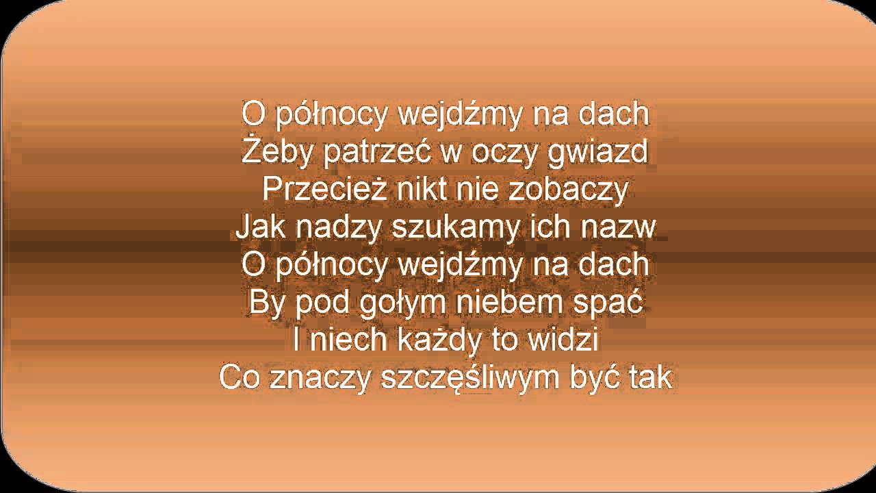 O Północy Wejdźmy Na Dach Tekst