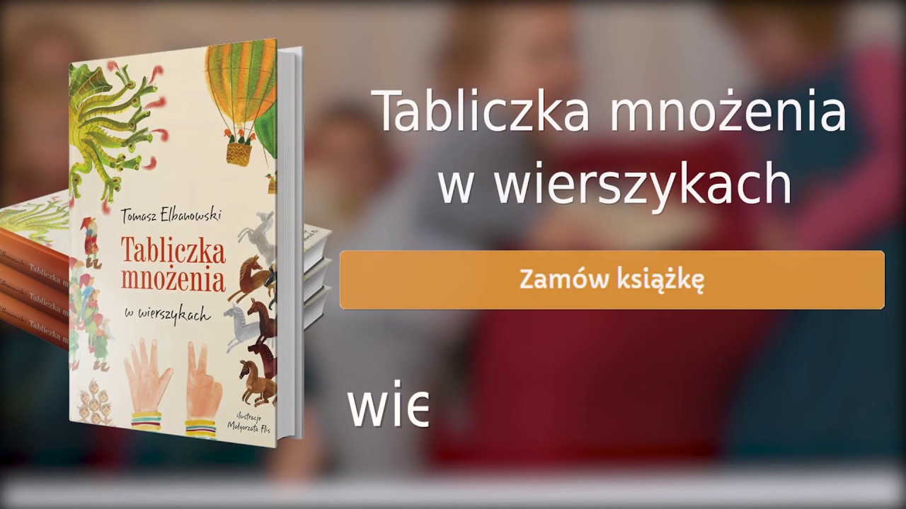 Tabliczka mnożenia w wierszykach, Tomasz Elbanowski, skrót - YouTube Tabliczka Mnożenia W Wierszykach Tomasz Elbanowski