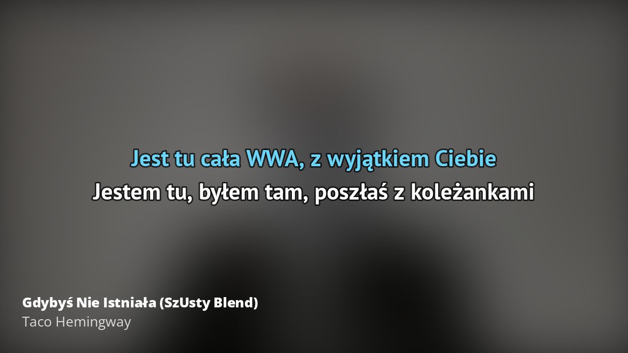 Taco Hemingway – Gdybyś Nie Istniała (SzUsty Blend) | Tekst piosenki Taco Hemingway Tekst Gdybyś Nie Istniała