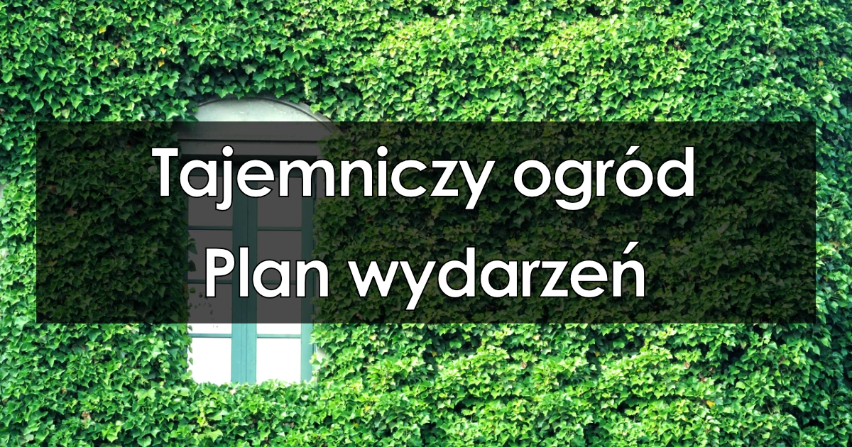 Napisz Plan Wydarzeń Tajemniczy Ogród