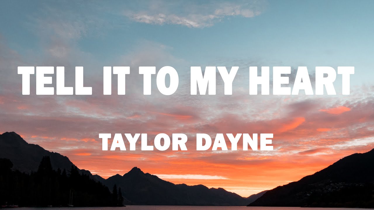 Taylor Dayne - Tell It To My Heart (Lyrics) - YouTube Tekst Piosenki Tell It To My Heart
