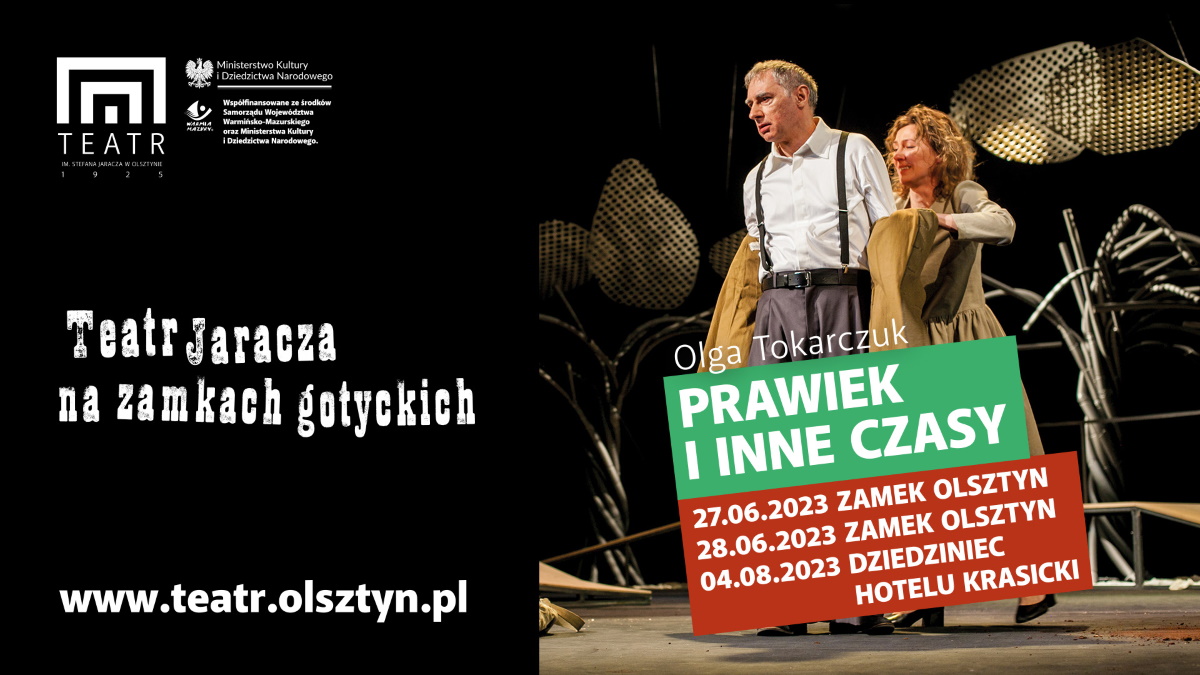 Teatr Jaracza na ZAMKACH GOTYCKICH „Prawiek i inne czasy” Zamek Umrzeć Z Tęsknoty Teatr Jaracza