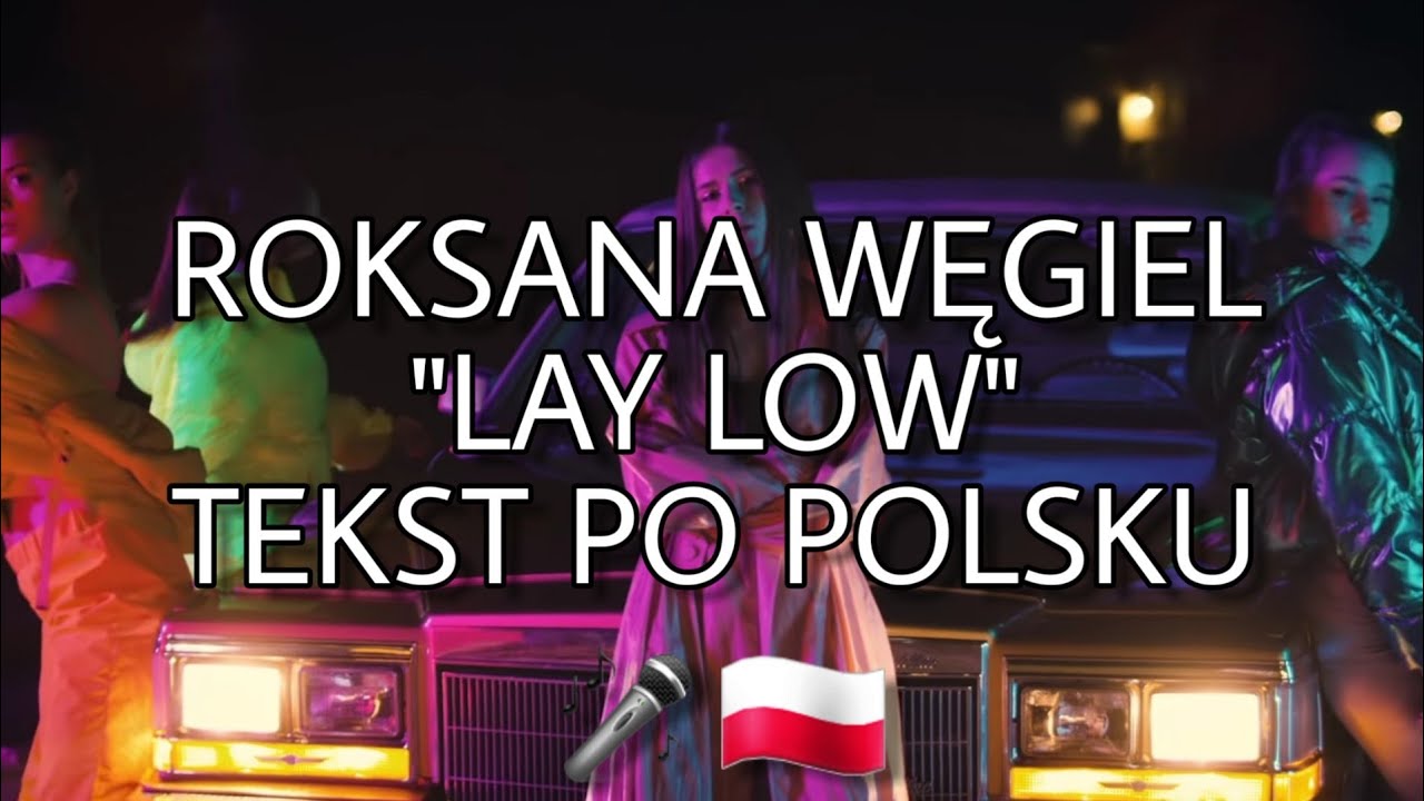 Tekst Piosenki Roksany Węgiel Lay Low Po Polsku