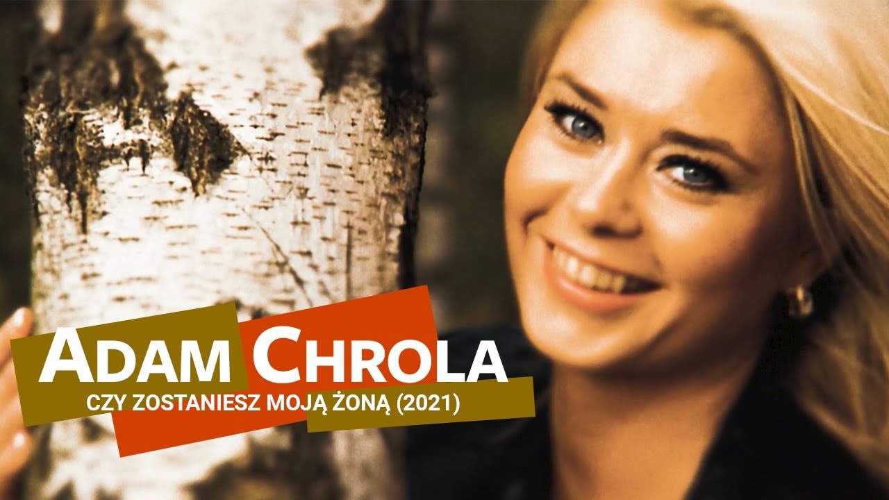 Adam Chrola Czy Zostaniesz Moja Zona