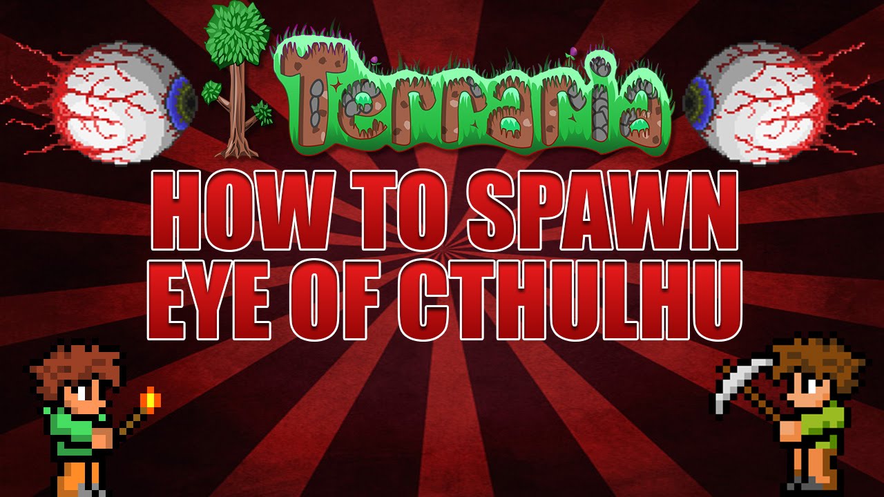 Terraria How to Spawn Eye of Cthulhu - YouTube How To Summon Eye Of Cthulhu