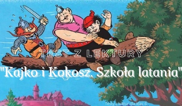 Kajko I Kokosz Pytania Do Lektury
