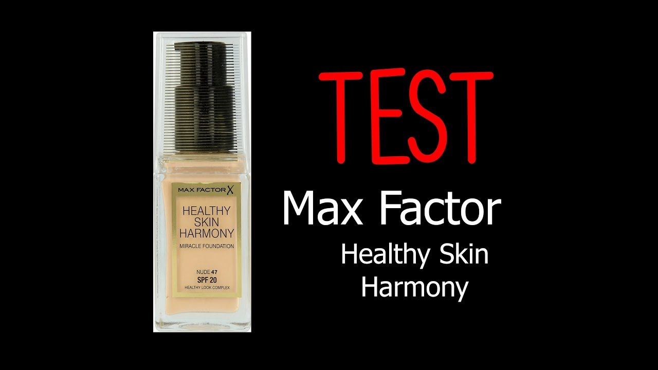TEST: MAX FACTOR Healthy Skin Harmony. - YouTube Max Factor Podklad Skin Harmony