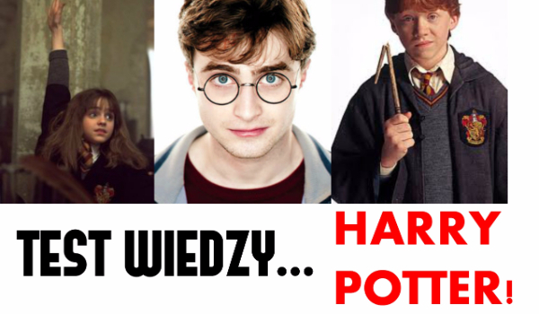 Test wiedzy o Harrym Potterze | sameQuizy Quiz Wiedzy O Harrym Potterze
