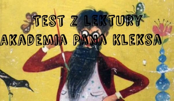 Quiz Akademia Pana Kleksa Samequizy