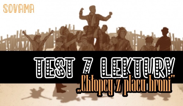 Test z lektury ,,Chłopcy z Placu Broni" | sameQuizy Chłopcy Z Placu Broni Test Samequizy