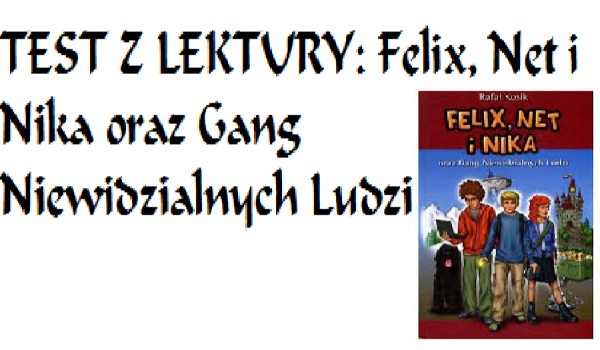 Test Ze Znajomości Lektury Felix Net I Nika Chomikuj