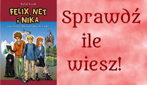 Test Z Lektury Felix Net I Nika Trudny