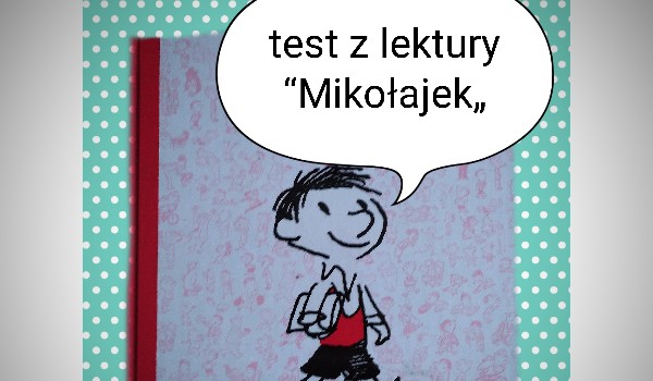 Test Z Lektury Mikolajek Do Druku