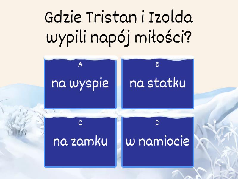 Test z treści: "Dzieje Tristana i Izoldy" - Quiz Dzieje Tristana I Izoldy Test