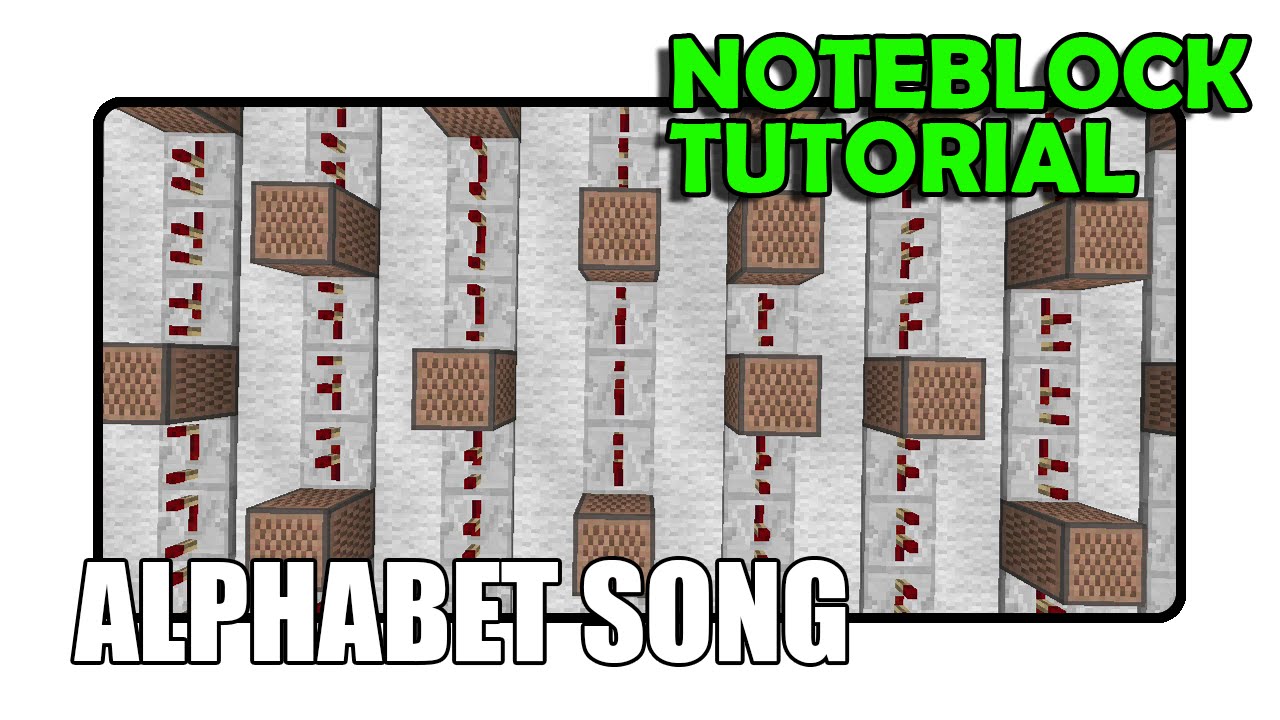 The Alphabet Song - Note Block Tutorial (Minecraft) - YouTube How To Make Music In Minecraft With Note Blocks