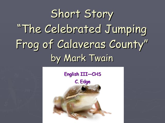 The Celebrated Jumping Frog Of Calaveras County | PPT Celebrated Jumping Frog Of Calaveras County Pdf
