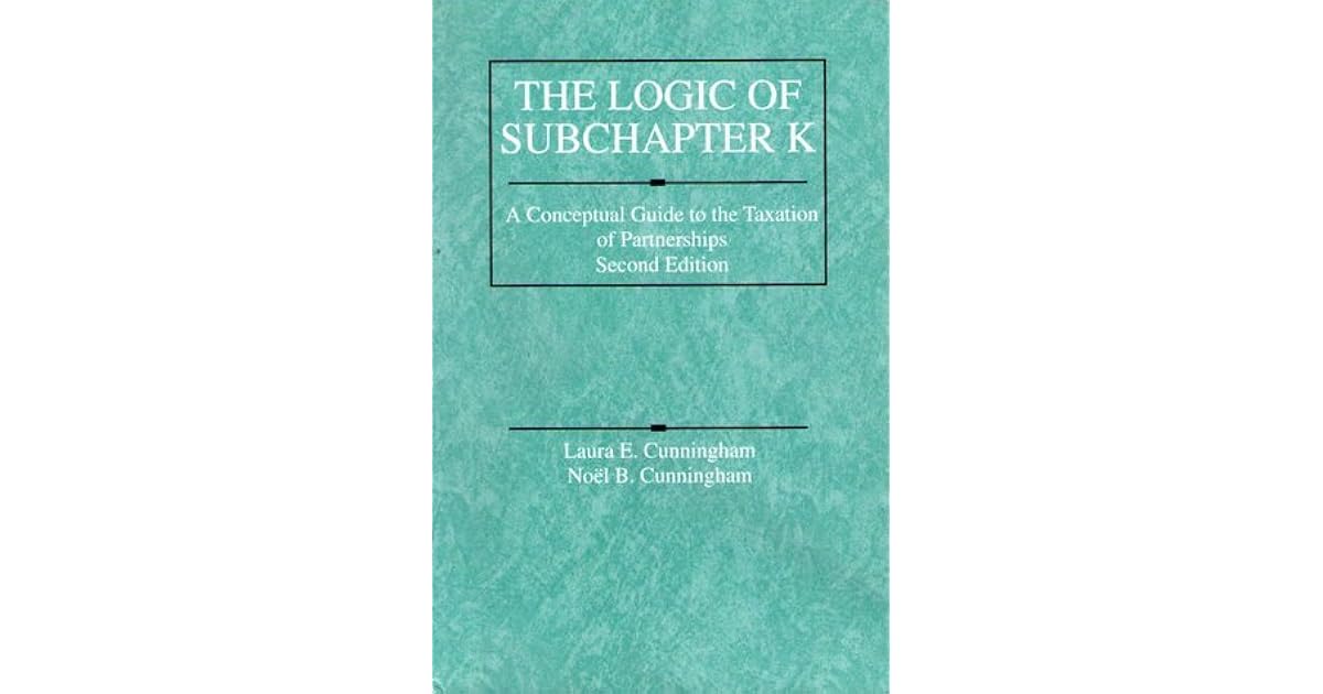Logic Of Subchapter K 6th Edition