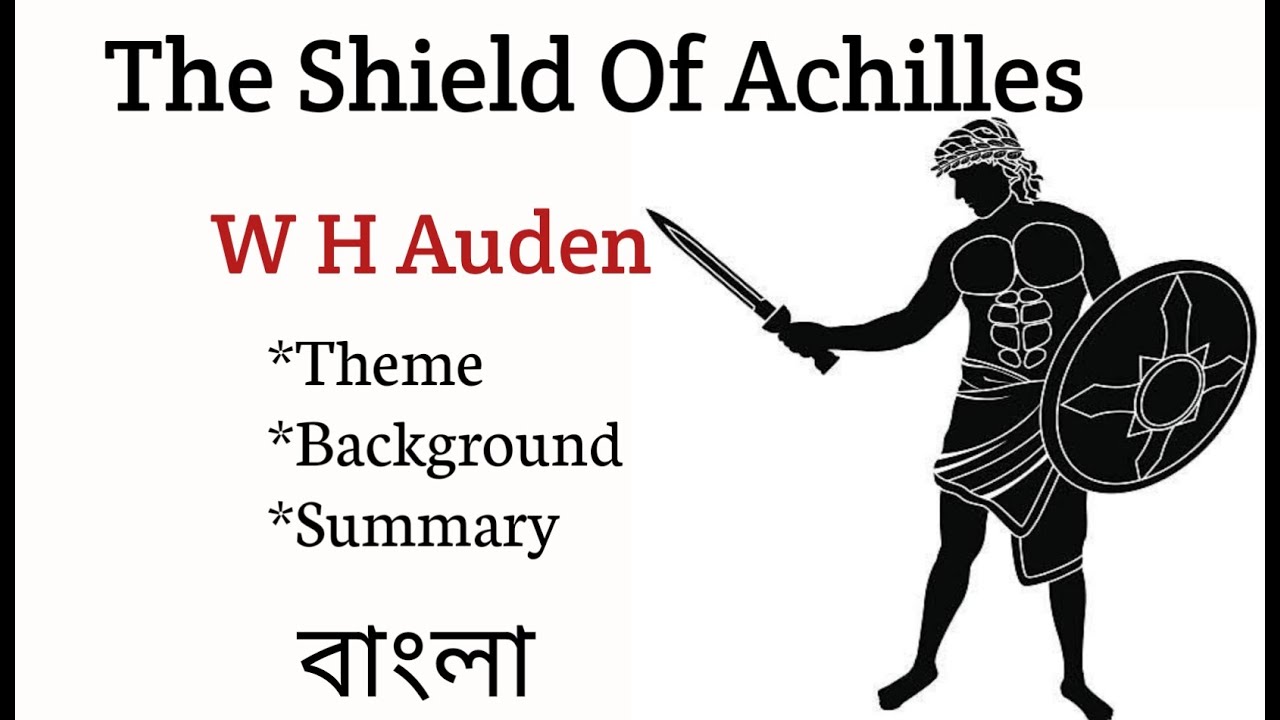 The Shield Of Achilles By W H AUden Bangla Summary - YouTube Opis Tarczy Achillesa Wolne Lektury