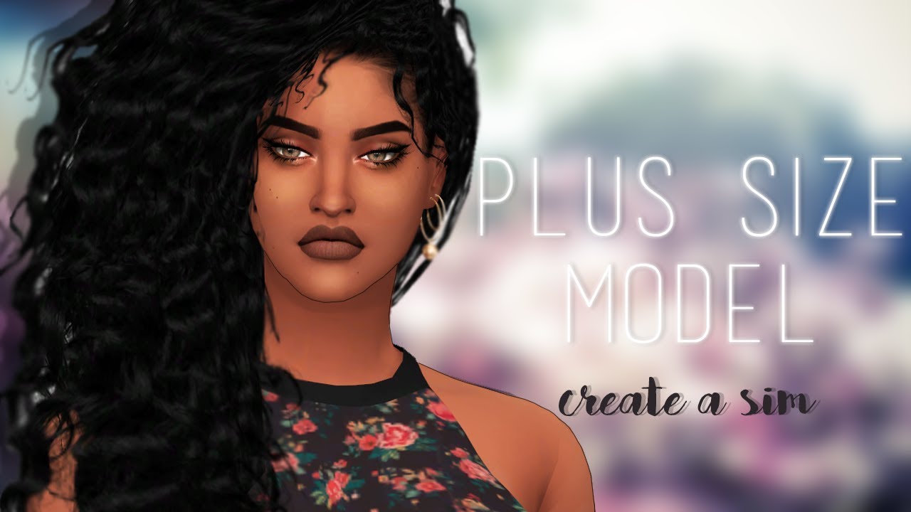 The Sims 4 CAS: Plus Size Model | FULL CC LIST & SIM DOWNLOAD - YouTube Plus Size Sims 4 Cc