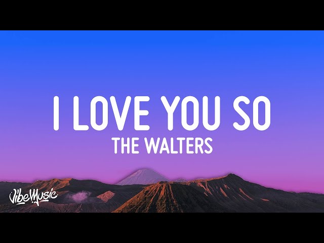 The Walters - I Love You So (Lyrics) [4c10b7] Piosenka I Love You So