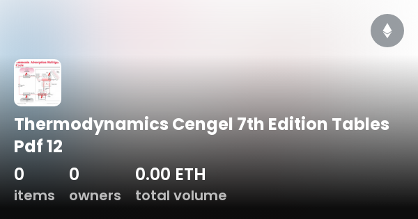 Thermodynamics Cengel 7th Edition Tables Pdf 12 - Collection | OpenSea Thermodynamics Cengel 7th Edition Solutions Pdf Free