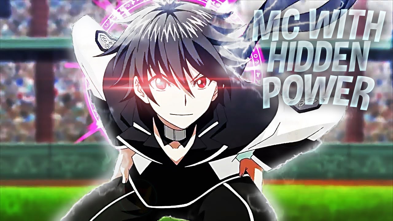 Anime Where Mc Is Op But Hides It