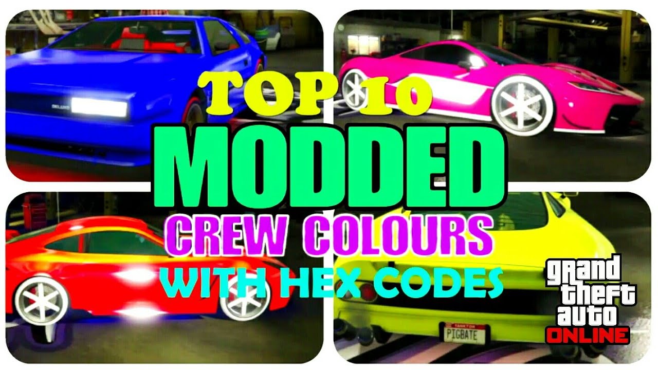 *TOP 10 MOD COLOURS* MODDED CREW COLOURS WITH HEX CODES / GTA 5 ONLINE Gta 5 Modded Colors Hex Codes